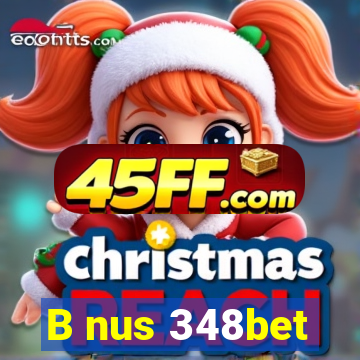 B nus 348bet